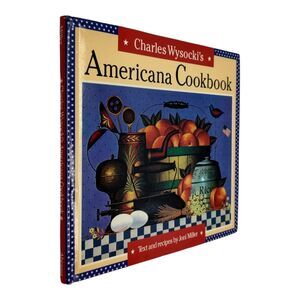 NEW 1995 Vintage Charles Wysocki's Americana Cookbook Recipes by Joni Miller